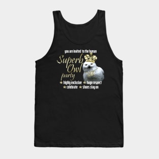 Come to the Human Superb Owl Party Tank Top